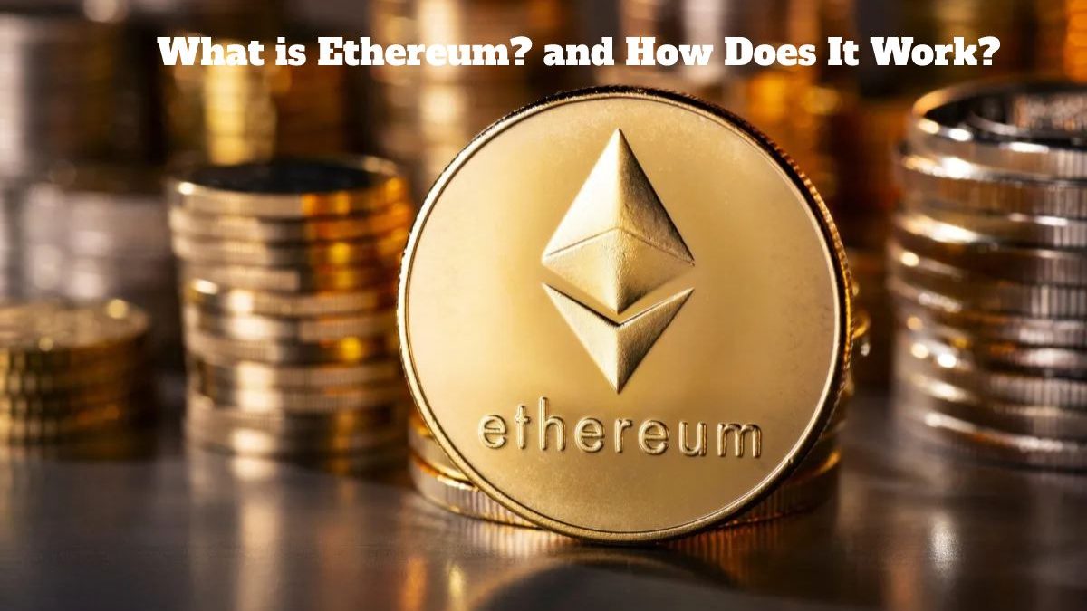 How Does Ethereum Work For Beginners