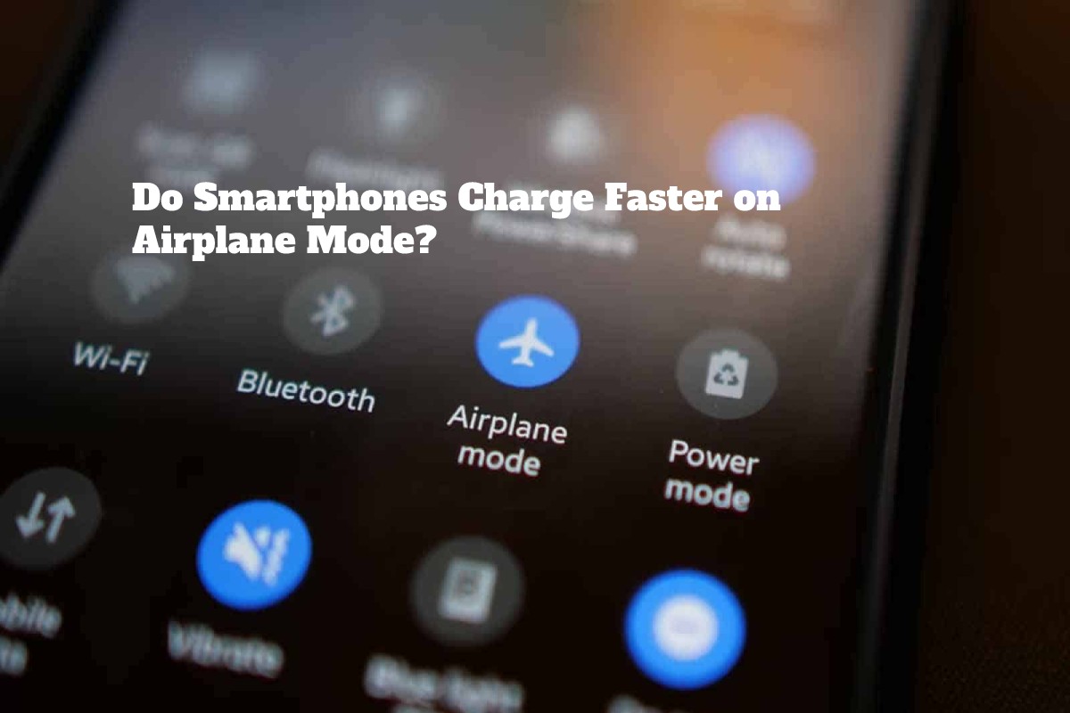 Do Smartphones Charge Faster on Airplane Mode?