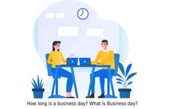 how-long-is-a-business-day-1-2-3-4-5-6-defination-duration-table-q-a